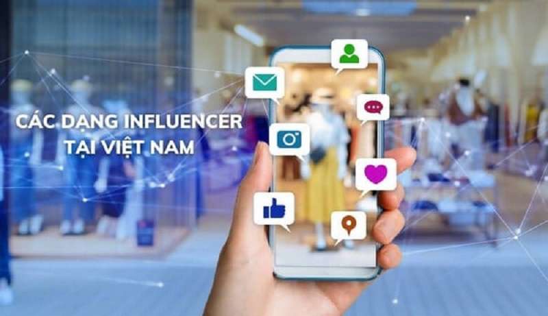 Các dạng Influencer tại Việt Nam