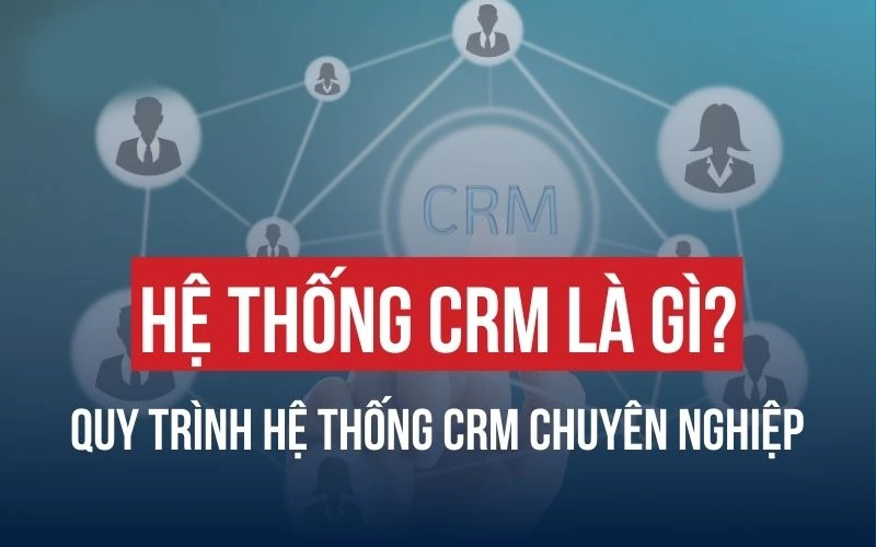 Hệ thống CRM